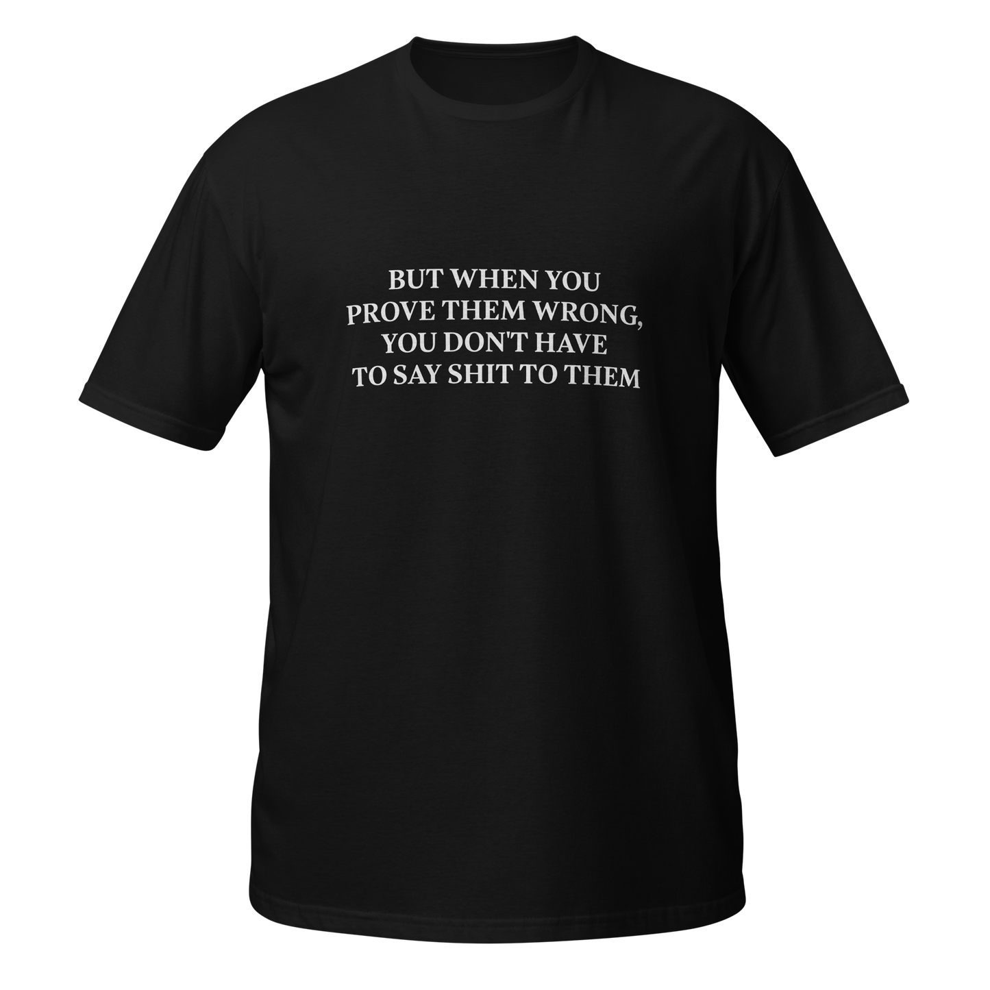 [But when you prove them wrong you don't have to say shit to them] Motivational Svg Png Bundle, Varsity shirt design, sweeter png, Self Love Svg, Positive Quote Svg, You Matter Svg