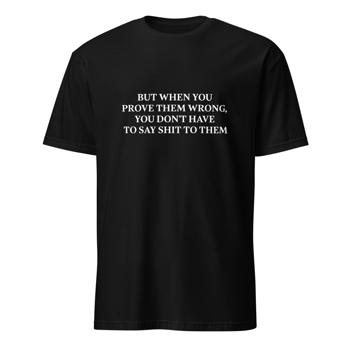 [But when you prove them wrong you don't have to say shit to them] Motivational Svg Png Bundle, Varsity shirt design, sweeter png, Self Love Svg, Positive Quote Svg, You Matter Svg