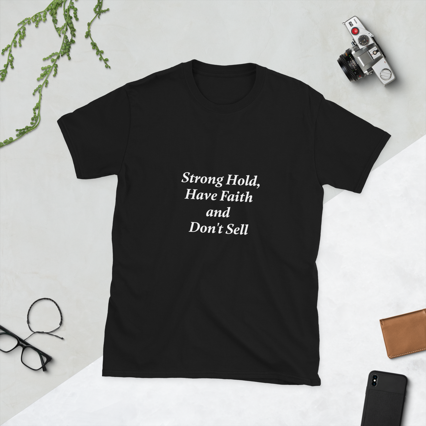 [Strong Hold, Have Faith, Don't sell] Graphic T-Shirt