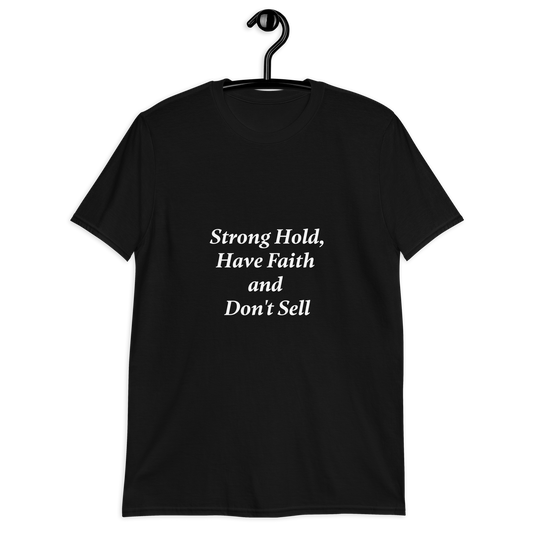[Strong Hold, Have Faith, Don't sell] Graphic T-Shirt